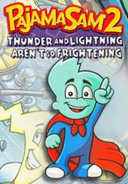 Pajama Sam 2: Thunder And Ligytning Aren't So Frightening