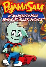 Pajama Sam: No Need To Hide When It's Dark Outside