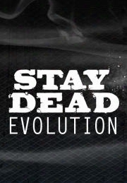 Stay Dead Evolution