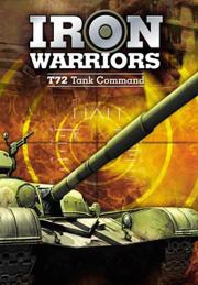 Iron Warriors: T - 72 Tank Command