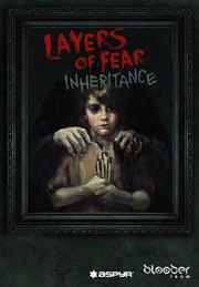 Layers Of Fear: Inheritance