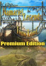 Namariel Legends: Iron Lord Premium Edition