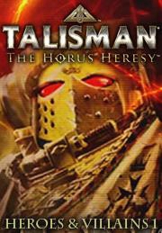 Talisman: The Horus Heresy - Heroes & Villains 1