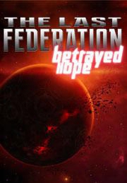 The Last Federation Betrayed Hope