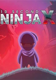 10 Second Ninja X