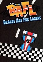 Bafl  Brakes Are For Losers