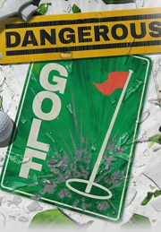 Dangerous Golf