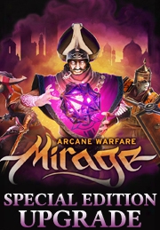 Mirage: Arcane Warfare Special Edition Upgrade