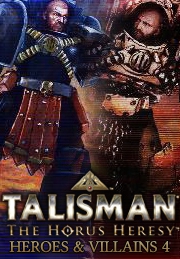 Talisman: The Horus Heresy - Heroes & Villains 4