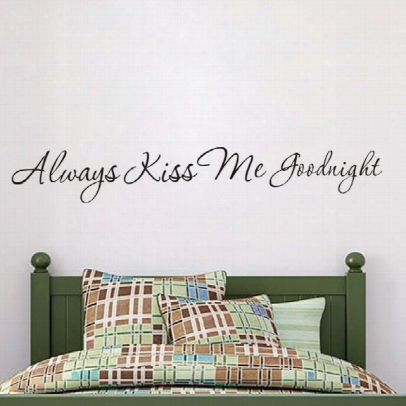 Dsu Always Kiss Me Goodnight T Valentine's Day Quotes Vinyls Stickers Wall Stickers Home Decor Living Room